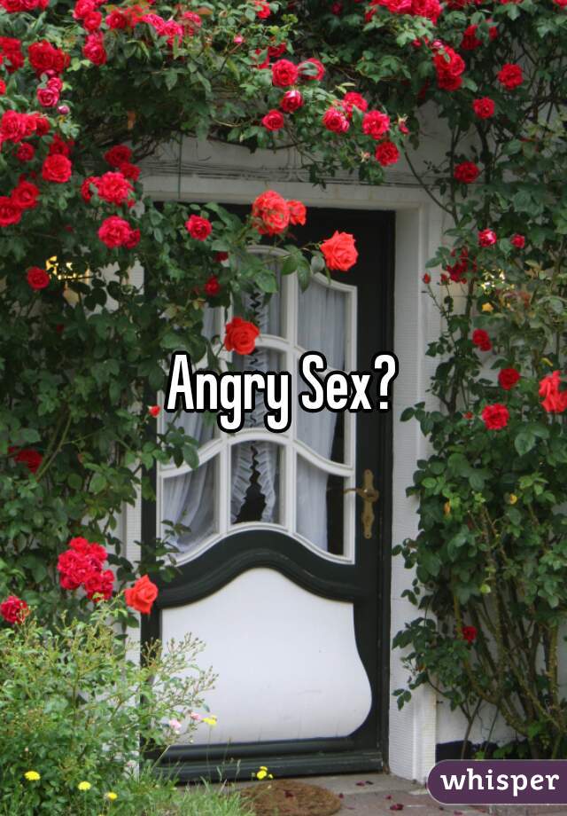 Angry Sex?