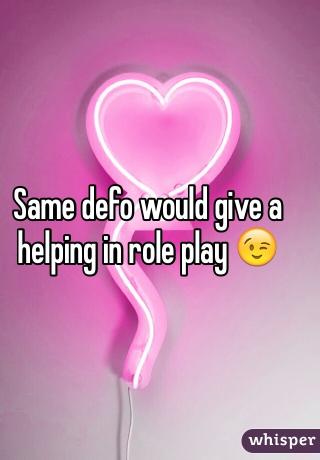 Same defo would give a helping in role play 😉
