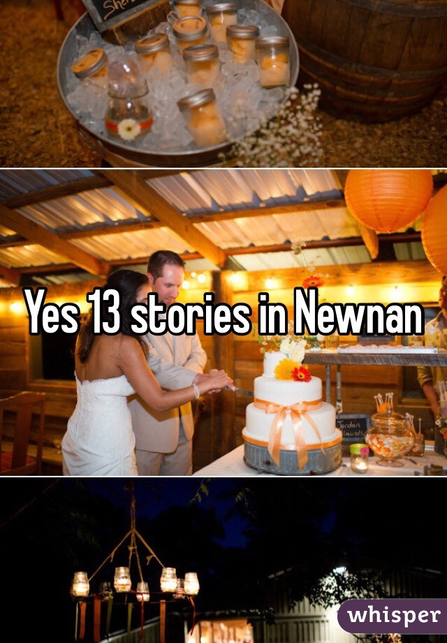 Yes 13 stories in Newnan 