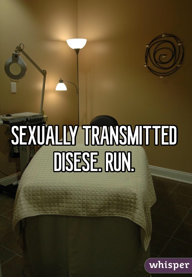 SEXUALLY TRANSMITTED DISESE. RUN. 