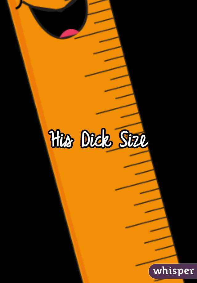 His Dick Size