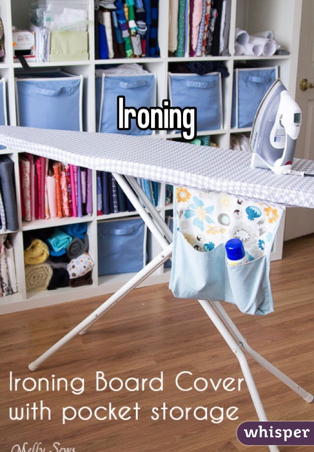 Ironing
