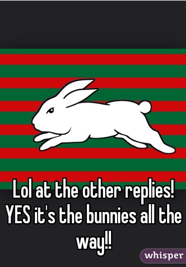 Lol at the other replies! YES it's the bunnies all the way!! 