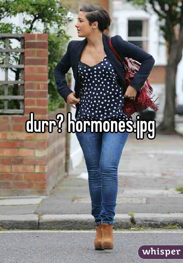 durr? hormones.jpg