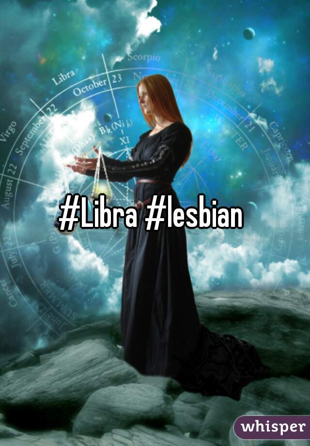 #Libra #lesbian 