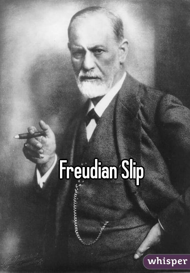 Freudian Slip 