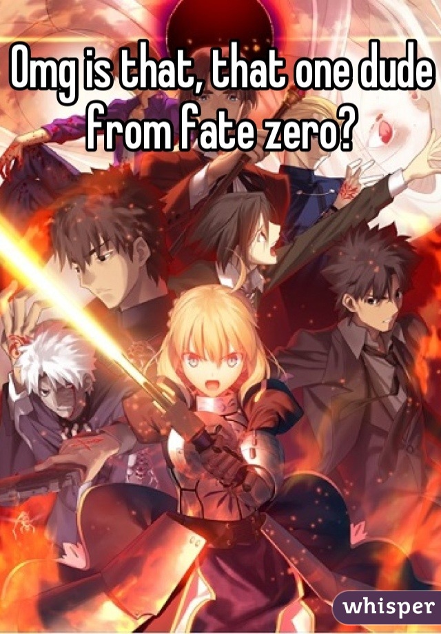 Omg is that, that one dude from fate zero?