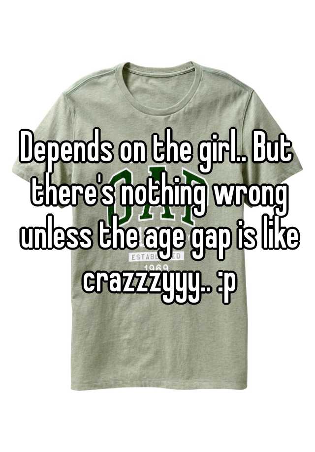 depends-on-the-girl-but-there-s-nothing-wrong-unless-the-age-gap-is