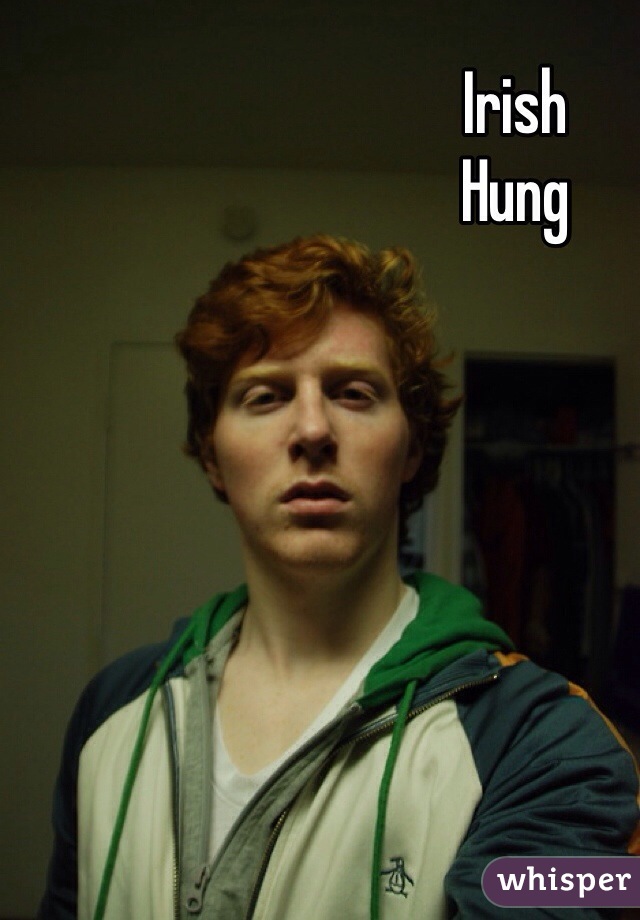 Irish
Hung