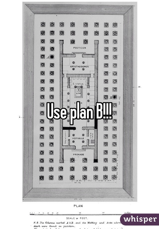 Use plan B!!!