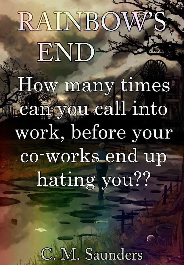 how-many-times-can-you-call-into-work-before-your-co-works-end-up