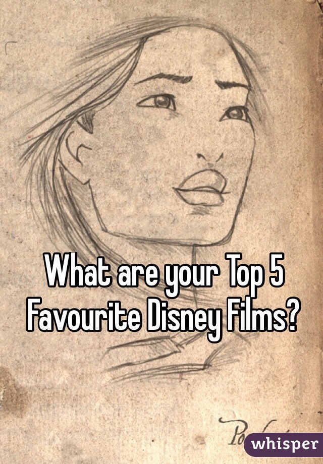 What are your Top 5 Favourite Disney Films?

