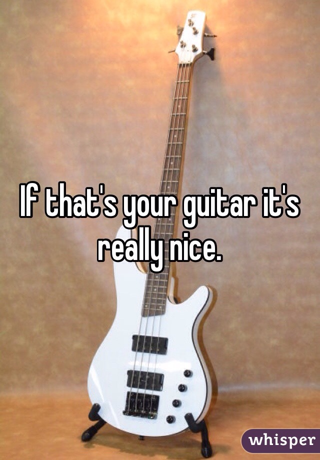 If that's your guitar it's really nice.