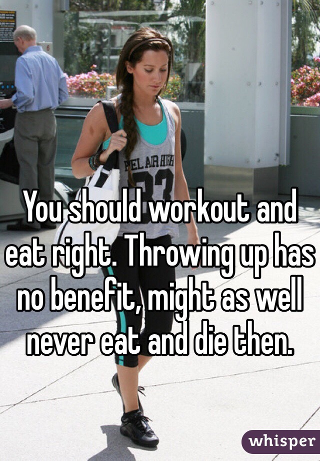 You should workout and eat right. Throwing up has no benefit, might as well never eat and die then.
