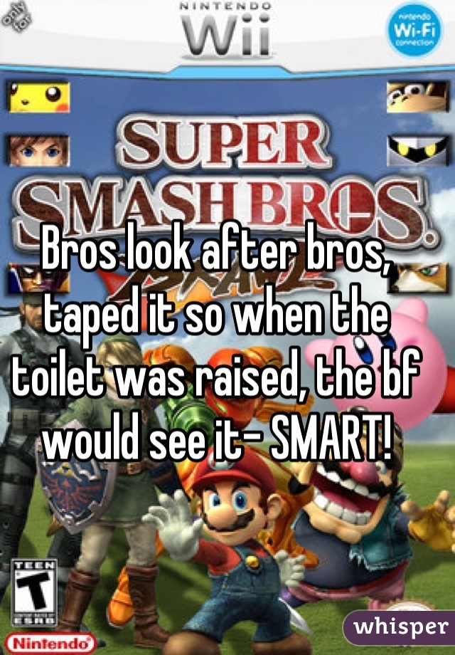 Bros look after bros, taped it so when the toilet was raised, the bf would see it- SMART!