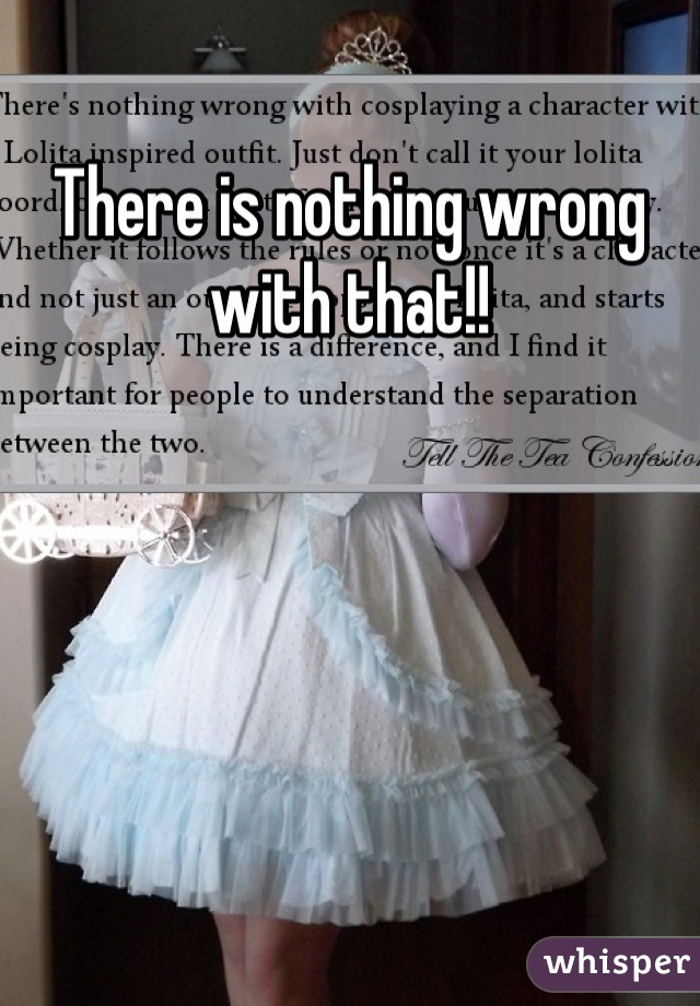 There is nothing wrong with that!!