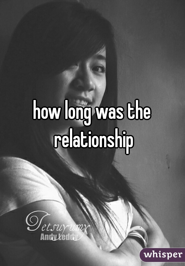 how long was the relationship