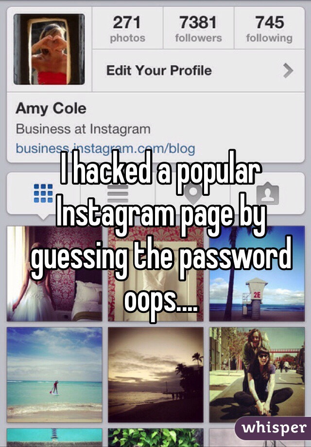 I hacked a popular Instagram page by guessing the password oops....