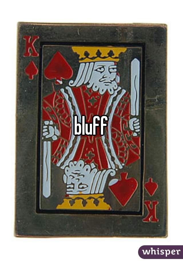 bluff