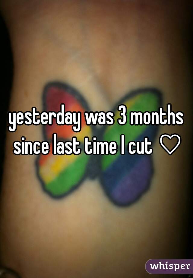 yesterday was 3 months since last time I cut ♡