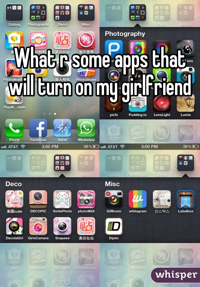 What r some apps that will turn on my girlfriend