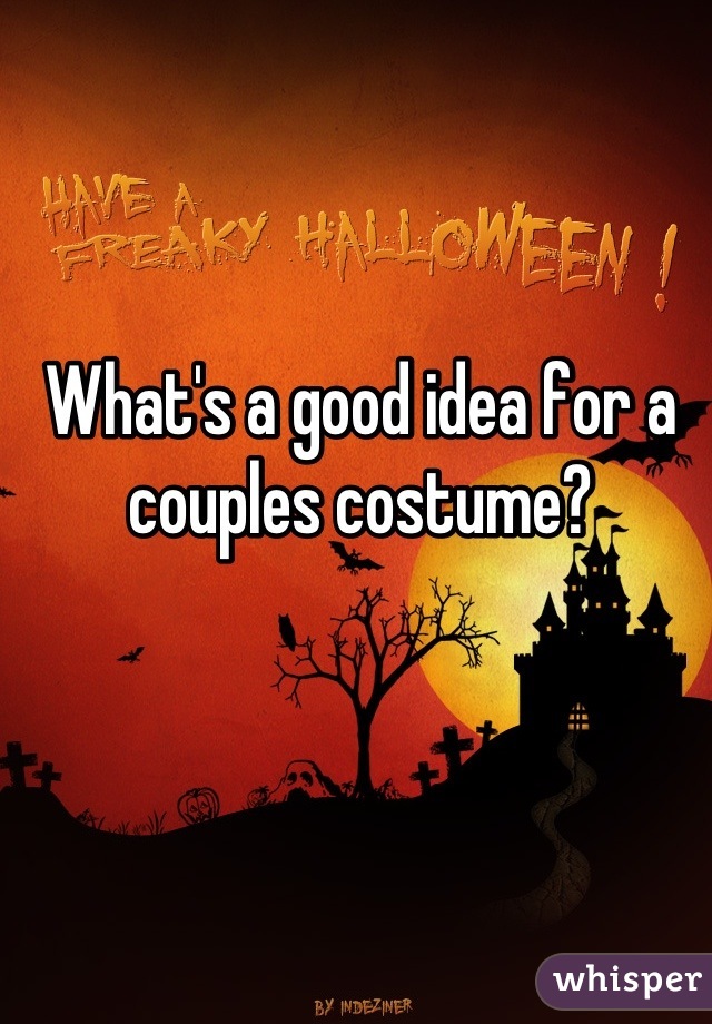 What's a good idea for a couples costume?