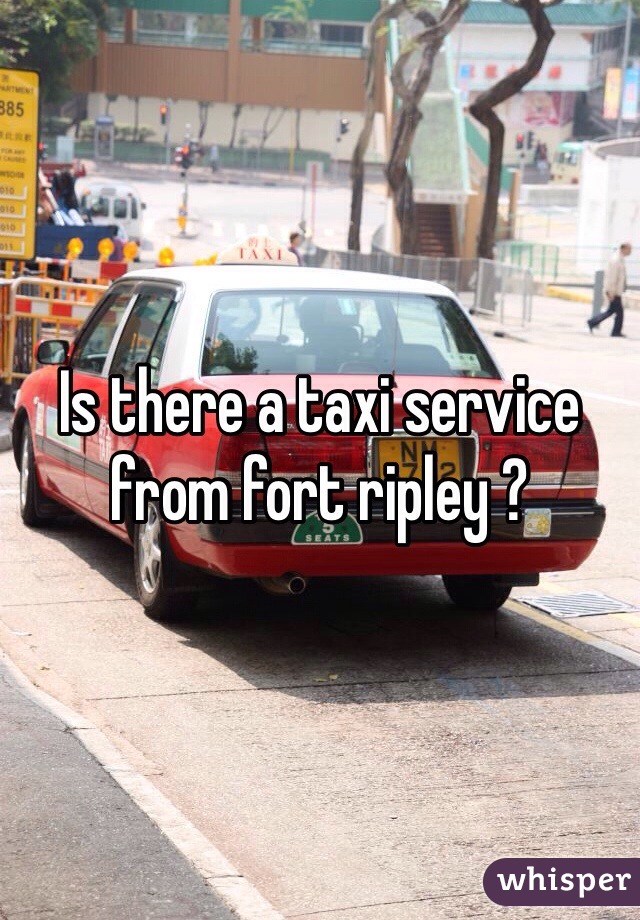 Is there a taxi service from fort ripley ?