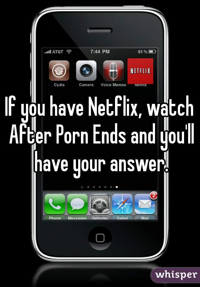 If you have Netflix, watch After Porn Ends and you'll have your answer.