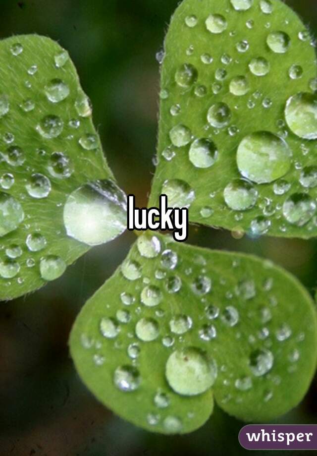 lucky