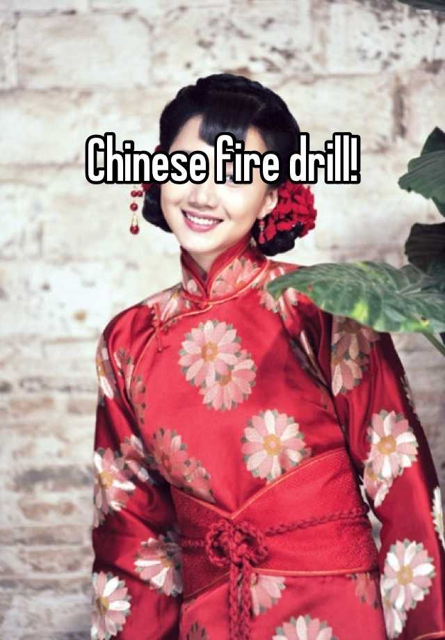 chinese-fire-drill