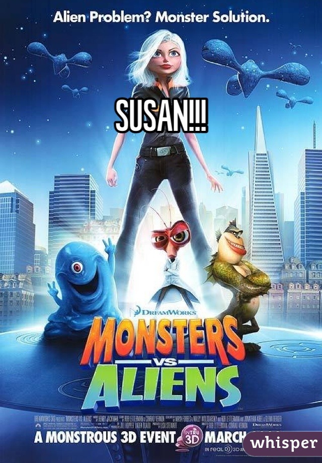 SUSAN!!!