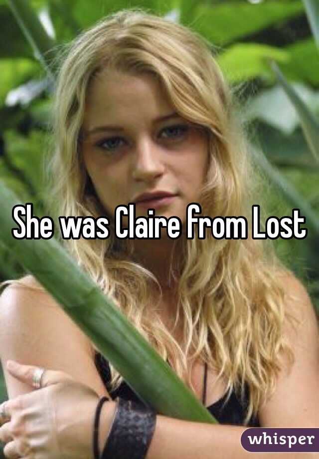 She was Claire from Lost