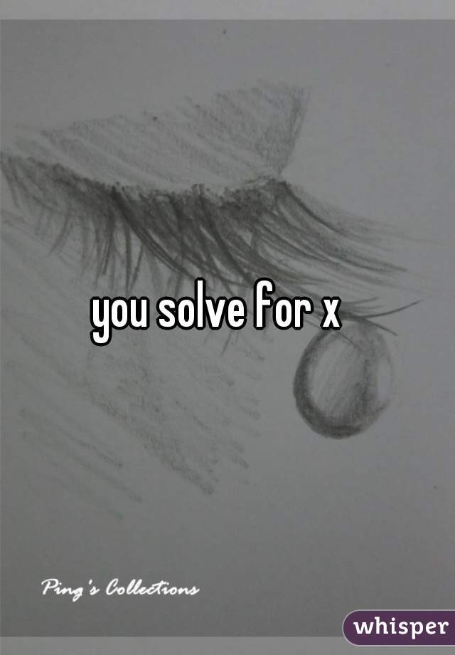 you solve for x  