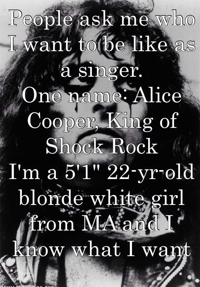 people-ask-me-who-i-want-to-be-like-as-a-singer-one-name-alice-cooper