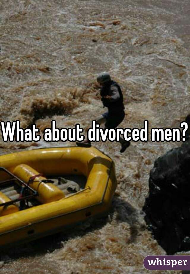 What about divorced men?