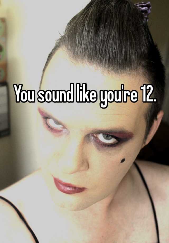 you-sound-like-you-re-12