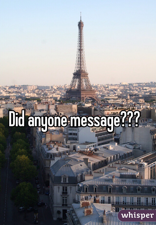 Did anyone message??? 