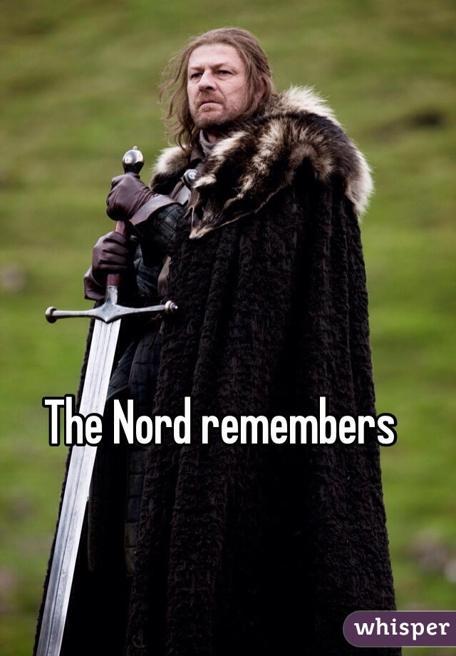 The Nord remembers