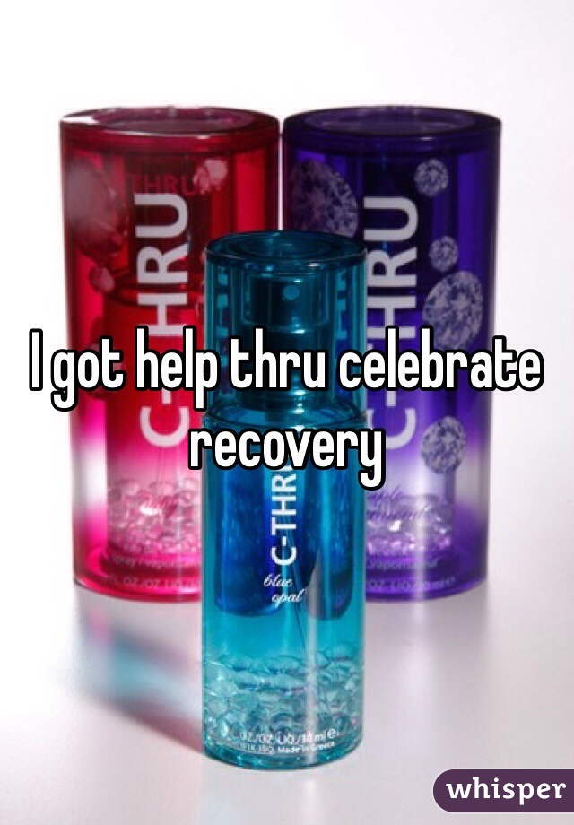 I got help thru celebrate recovery 