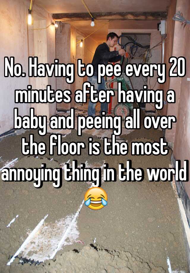 no-having-to-pee-every-20-minutes-after-having-a-baby-and-peeing-all