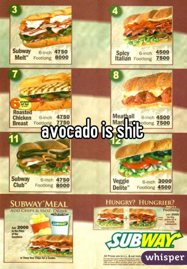 avocado is shit