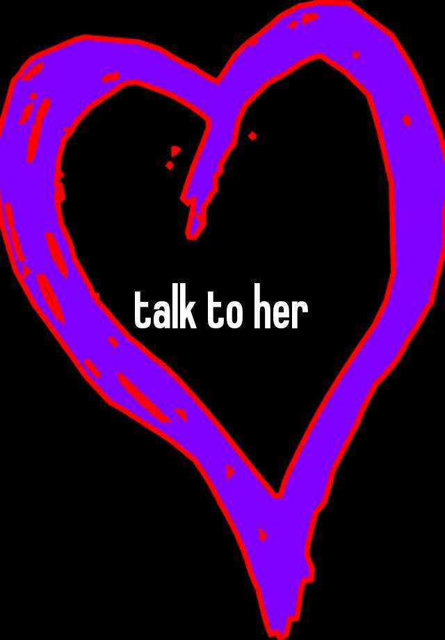 talk-to-her