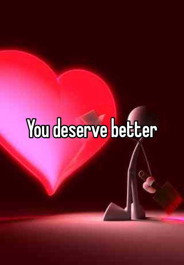 you-deserve-better