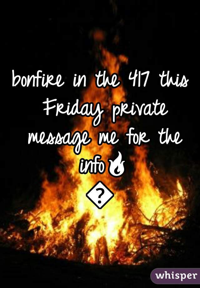bonfire in the 417 this Friday private message me for the info🔥🔥