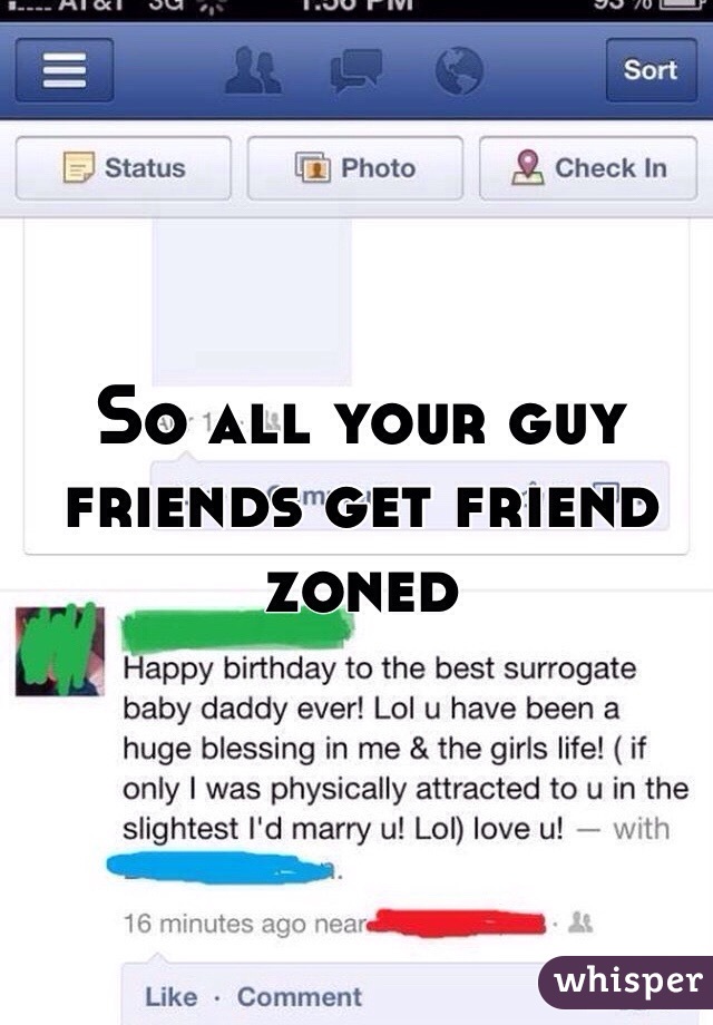 So all your guy friends get friend zoned