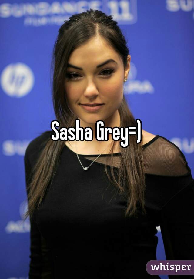 Sasha Grey=)