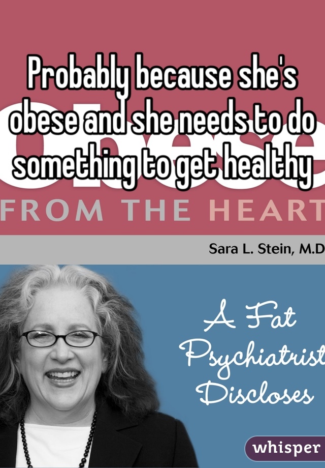 Probably because she's obese and she needs to do something to get healthy