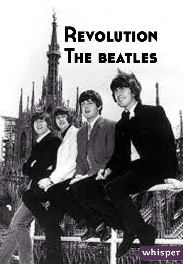 Revolution 
The beatles 