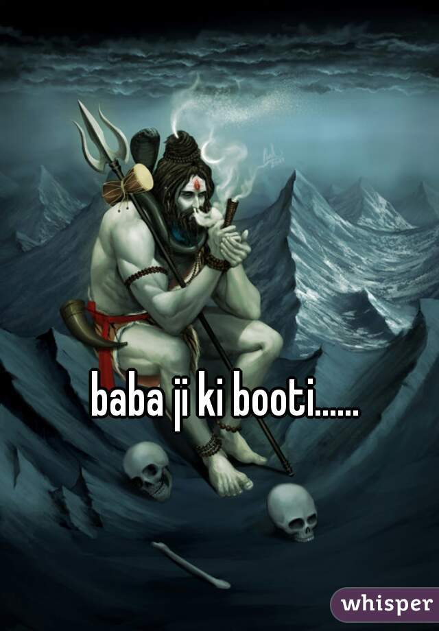 baba ji ki booti......