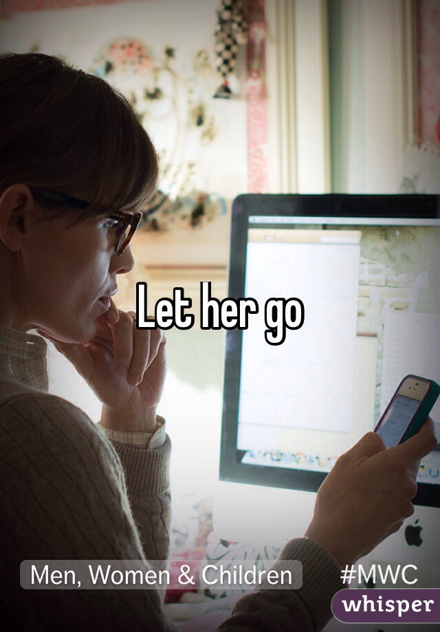 Let her go
